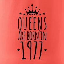 Queens are born in 1977 Queens are born in 1977