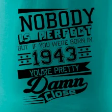 Nobody is perfect - 1943