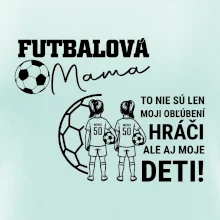 Futbalová mama - Dve dcéry (vaše meno a číslo)