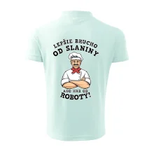 Lepšie brucho od slaniny ako hrb od roboty