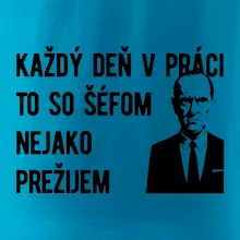 Každý deň v práci to so šéfom nejako prežijem