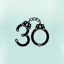 Narodeninové tričko pre policajta - putá 30 Narodeninové tričko pre policajta - putá 30