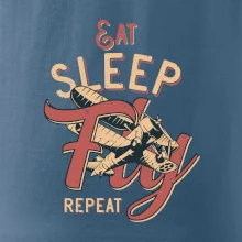 Eat Sleep Fly Repeat letadlo