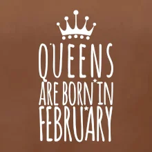 Queens are born in February