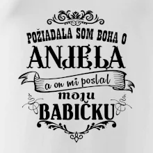 Požiadala som Boha o anjela a on mi poslal moju babičku