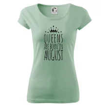 Queens are born in August