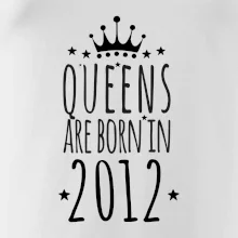 Queens are born in 2012