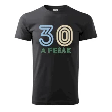 30 a fešák 30 a fešák