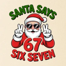 Santa says 67
