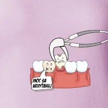 Moc sa nevyťahuj - zubár