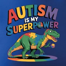 Stojící Rex Autism is my superpower