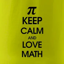 Keep calm and love math