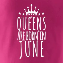 Queens are born in June Queens are born in June