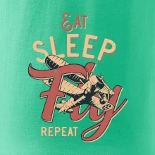 Eat Sleep Fly Repeat letadlo