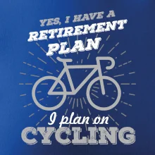 Sivý bicykel - Yes, I have a retirement plan, Aj plan on cycling