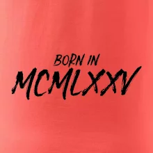 Born in - Rímske číslo 1975