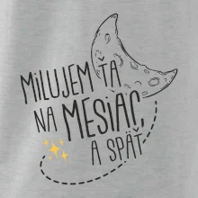 Milujem ťa na mesiac a späť