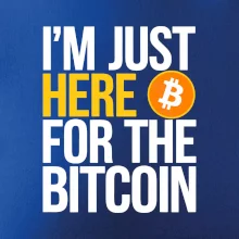 I'm just here for the Bitcoin I'm just here for the Bitcoin