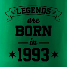 Legends are born in 1993 Legends are born in 1993