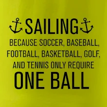 Sailing beacause one ball