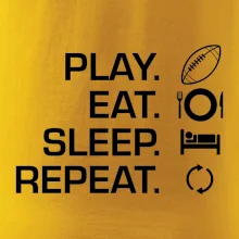 Play Eat Sleep Repeat americký fotbal Play Eat Sleep Repeat americký fotbal