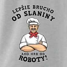 Lepšie brucho od slaniny ako hrb od roboty Lepšie brucho od slaniny ako hrb od roboty