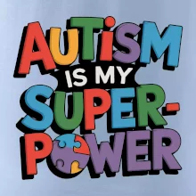 Autism is my superpower barevný Autism is my superpower barevný