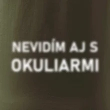 Nevidím aj s okuliarmi