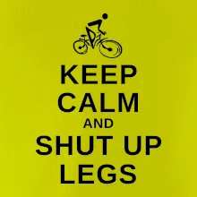 Keep calm and shut your legs Keep calm and shut your legs