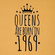 Queens are born in 1969