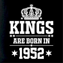Kings are born in 1952 Kings are born in 1952