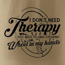Okrúhly nápis -  I don't need therapy wheel in my hands Okrúhly nápis -  I don't need therapy wheel in my hands