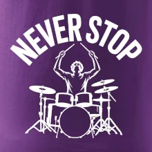 Never Stop a drummer
