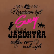 Neznášam byť sexy - Jazdkyňa
