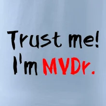 Trust me I´m  MVDr. / Ver mi som MVDr. Trust me I´m  MVDr. / Ver mi som MVDr.