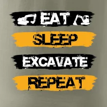 Eat Sleep Excavate Repeat