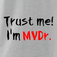 Trust me I´m  MVDr. / Ver mi som MVDr. Trust me I´m  MVDr. / Ver mi som MVDr.