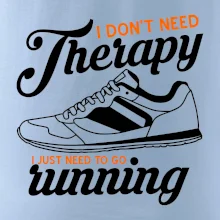 I don't need therapy running I don't need therapy running