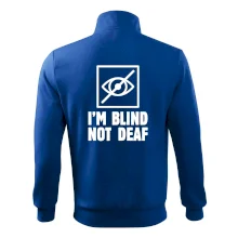 I'm blind not deaf I'm blind not deaf