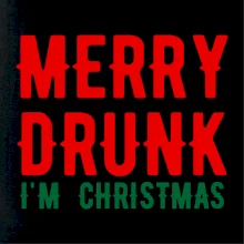 Merry Drunk I'm Christmas