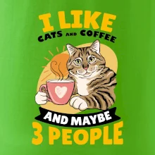 I like cats and coffee and maybe 3 people
