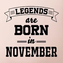 Legends are born in November