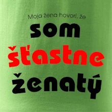 Moja žena hovorí, že som šťastne ženatý