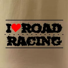 I love road racing