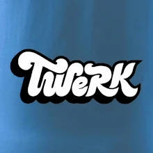 Twerk