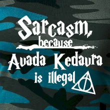 Harry - Sarcasm, because Avada Kedavra is illegal