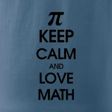 Keep calm and love math Keep calm and love math