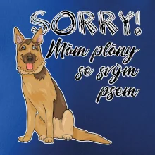 Nemecký ovčiak - Sorry, mám plány