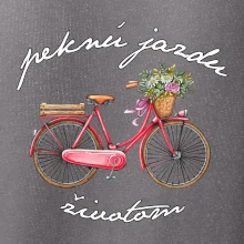 Peknú jazdu životom