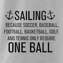 Sailing beacause one ball